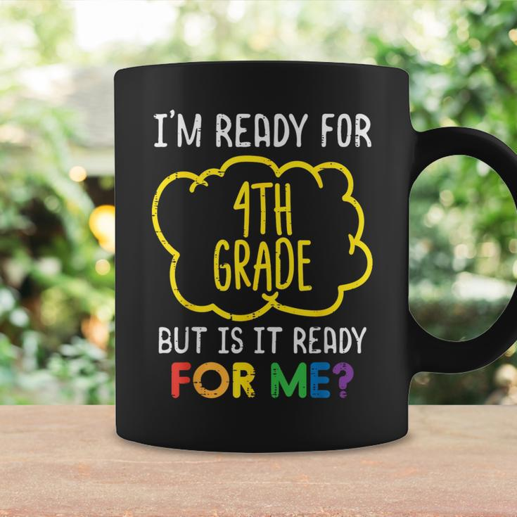 Im Ready For 4Th Grade Funny Fourth First Day Of School Coffee Mug Gifts ideas