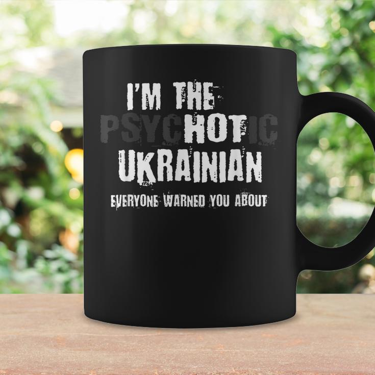 Im The Hot Psychotic Ukrainian Warning You Funny Ukraine Coffee Mug Gifts ideas