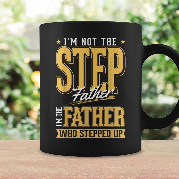 Im The Step Father Who Stepped Up Sted Dad Fathers Day Coffee Mug Gifts ideas