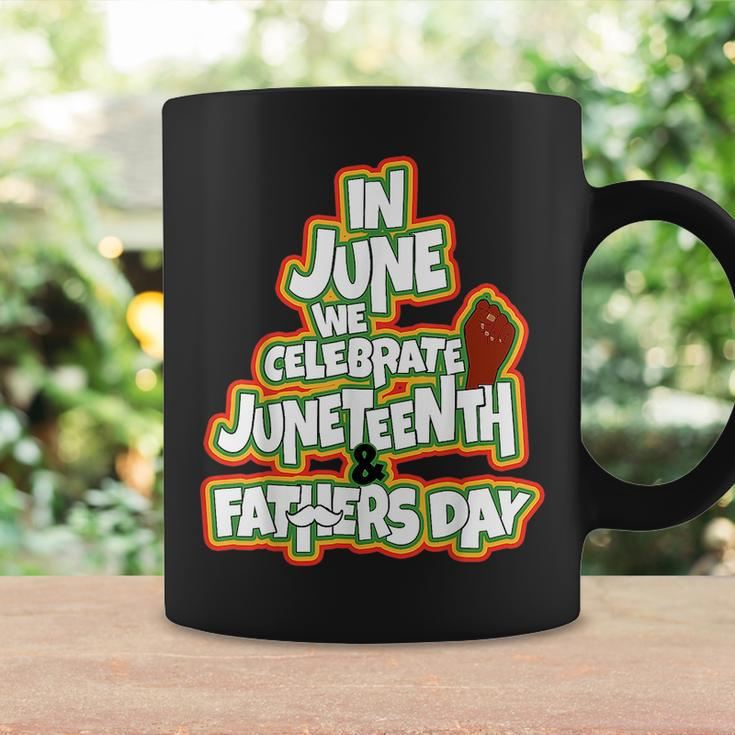 In June We Celebrate Junenth And Fathers Day Coffee Mug Gifts ideas