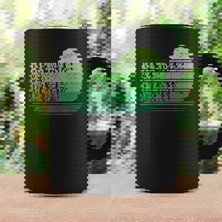 In May We Wear Green Mental Health Awarenes Retro Vintage Coffee Mug Gifts ideas