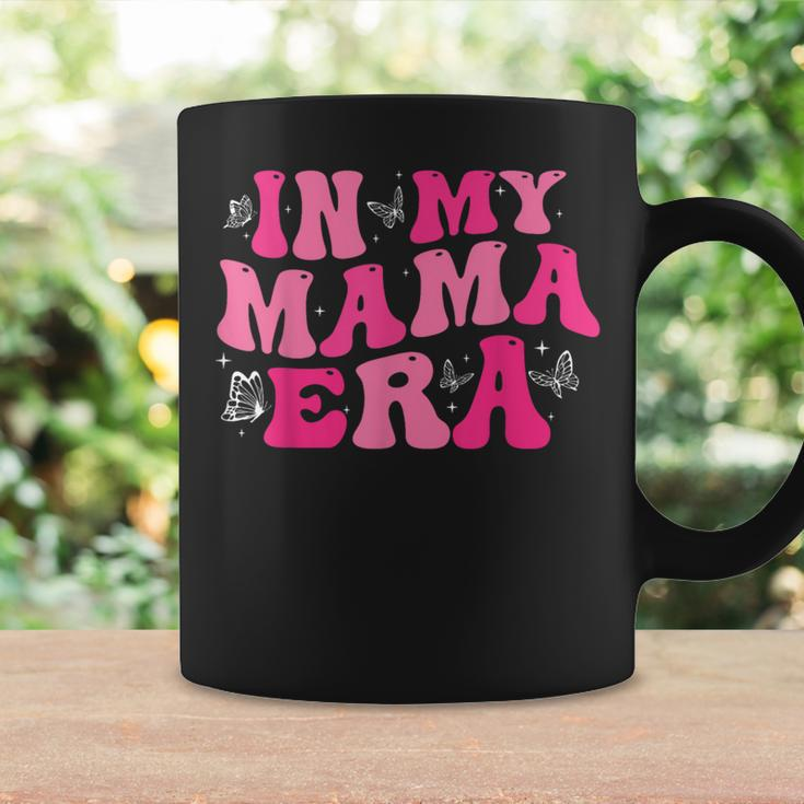 In My Mom Era Lady Era My Extra Mom Trendy In My Mama Era Coffee Mug Gifts ideas