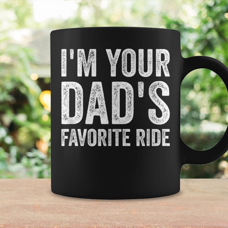 Inappropriate I'm Your Dad's Favorite Ride N Coffee Mug Gifts ideas