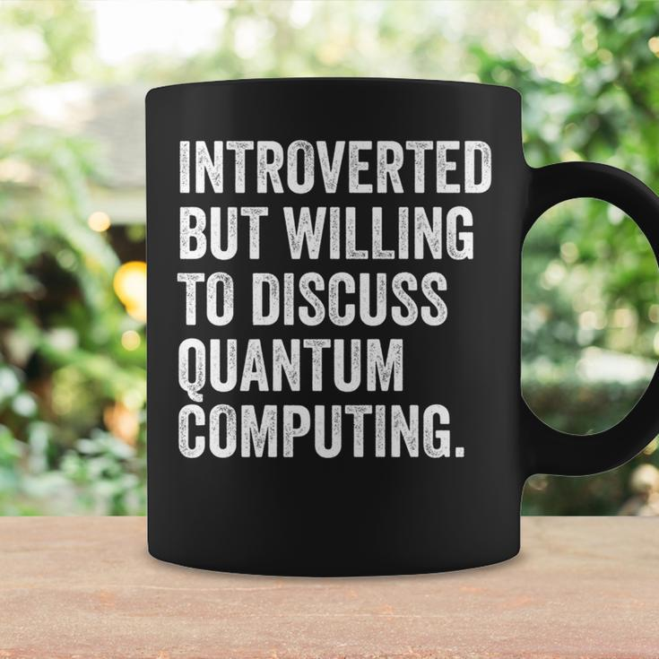 Introverted But Willing To Discuss Quantum Computing Coffee Mug Gifts ideas