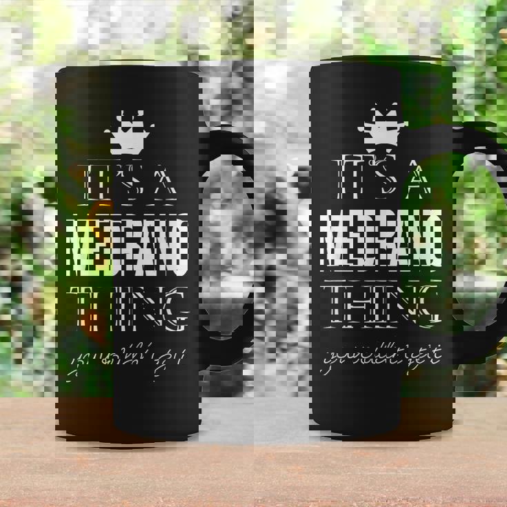 Its A Medrano Thing You Wouldnt Get It Medrano Last Name Funny Last Name Designs Funny Gifts Coffee Mug Gifts ideas