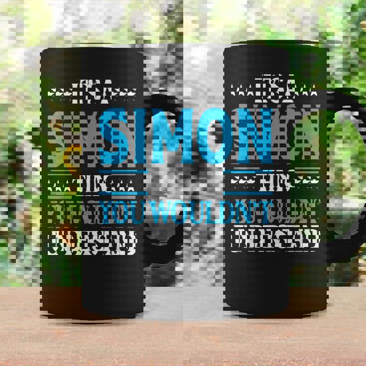 Its A Simon Thing Wouldnt Understand Personal Name Simon Coffee Mug Gifts ideas