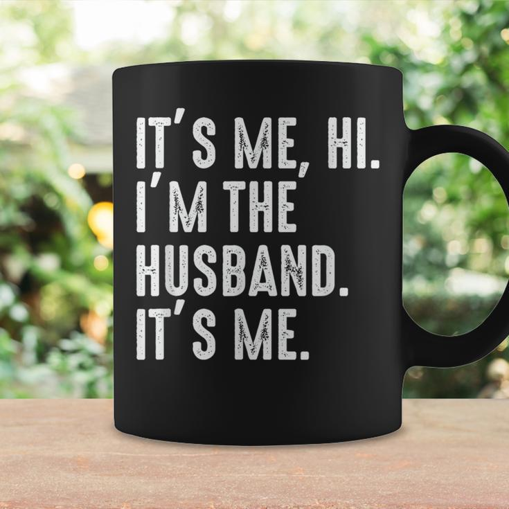 It's Me Hi I'm The Husband It's Me For Dad Husband Coffee Mug Gifts ideas
