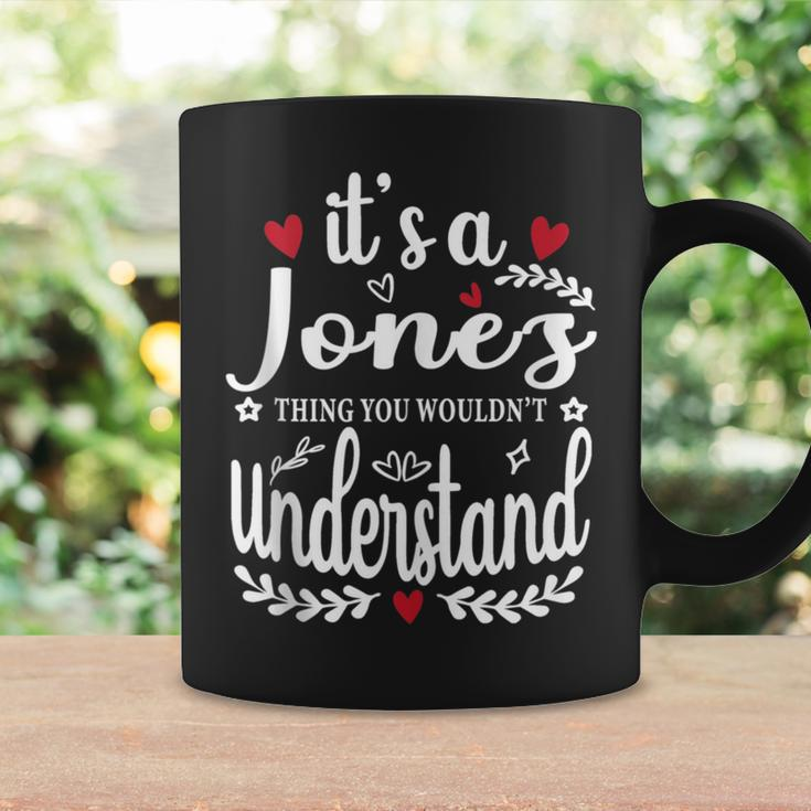 It's A Jones Thing You Wouldn't Understand Coffee Mug Gifts ideas