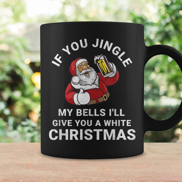 If You Jingle My Bells Christmas Santa With Beer Coffee Mug Gifts ideas