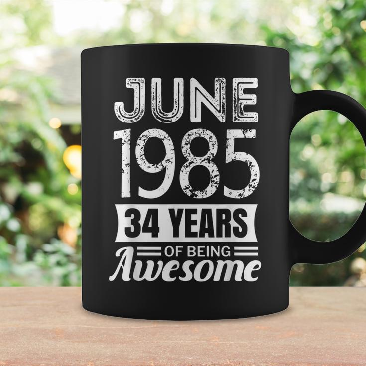 June 1985 34Th Birthday 34 Years Of Being Awesome Coffee Mug Gifts ideas