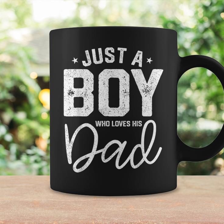 Just A Boy Who Loves His Dad Daddy Son Matching Fathers Day Coffee Mug Gifts ideas