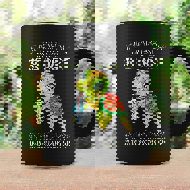 Let Me Pour You A Tall Glass Of Get Over It Turtle Funny Coffee Mug Gifts ideas