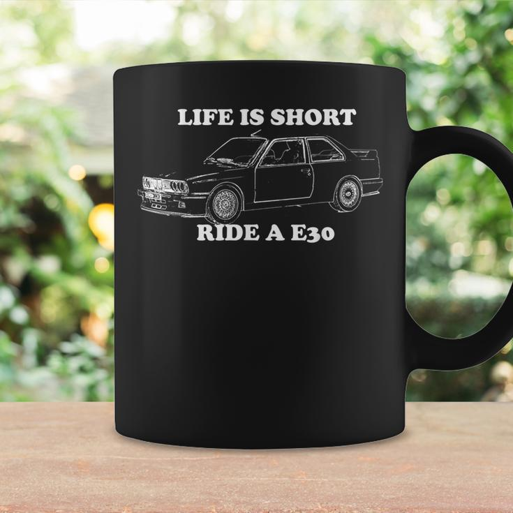 Life Is Short Ride A E30 Gift For Car Lovers Coffee Mug Gifts ideas