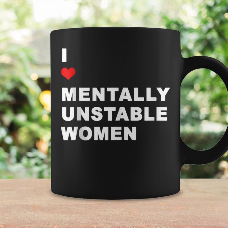 I Love Mentally Unstable Quote Mental Health Support Coffee Mug Gifts ideas