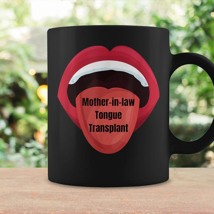 Mother-In-Law Tongue Transplant Coffee Mug Gifts ideas