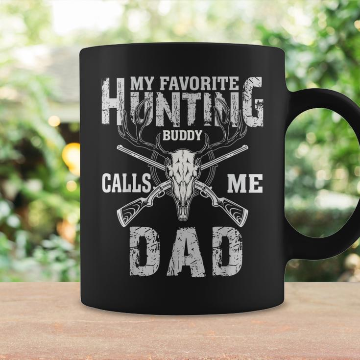 My Favorite Hunting Buddy Calls Me Hunter Dad Fathers Day Coffee Mug Gifts ideas