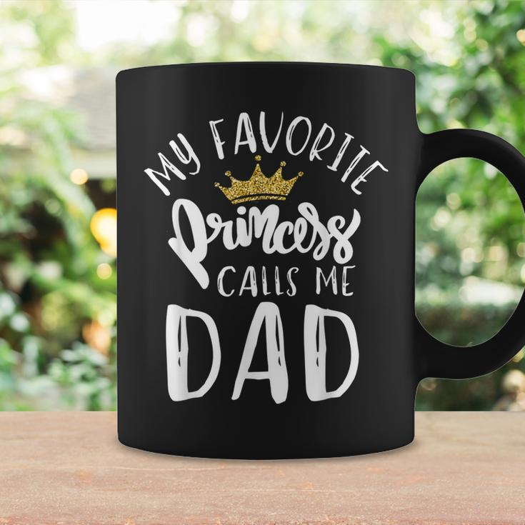 My Favorite Princess Calls Me Dad Daddy Daughter Fathers Day Coffee Mug Gifts ideas