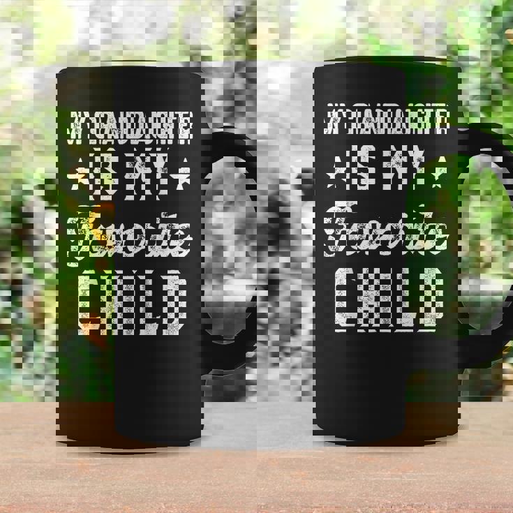 My Granddaughter Is My Favorite Child Funny Grandpa Grandma Coffee Mug Gifts ideas
