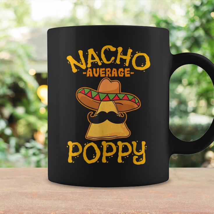 Nacho Average Poppy Father Daddy Dad Papa Cinco De Mayo Coffee Mug Gifts ideas