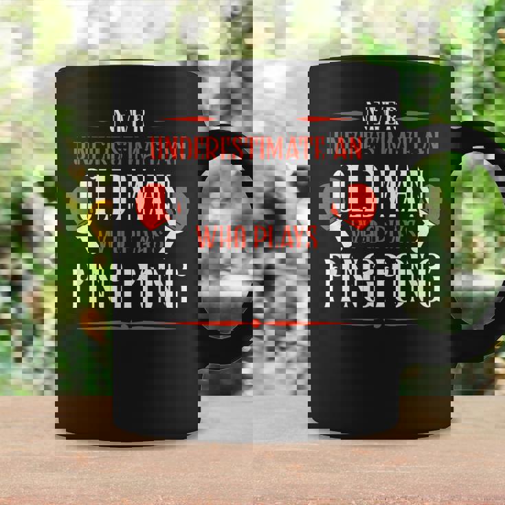 Never Underestimate An Old Man Who Plays Ping Pong Funny Old Man Funny Gifts Coffee Mug Gifts ideas