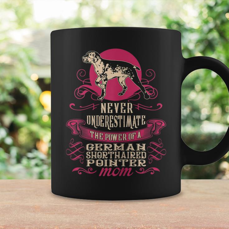 Never Underestimate Power Of German Shorthaired Pointer Mom Gift For Womens Coffee Mug Gifts ideas