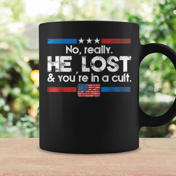 No Really He Lost And You're In A Cult Coffee Mug Gifts ideas