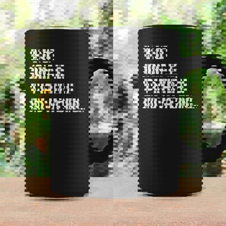 Im Not Gonna Lie Id Rather Be Birdwatching Ngl Birdwatching Gifts Coffee Mug Gifts ideas