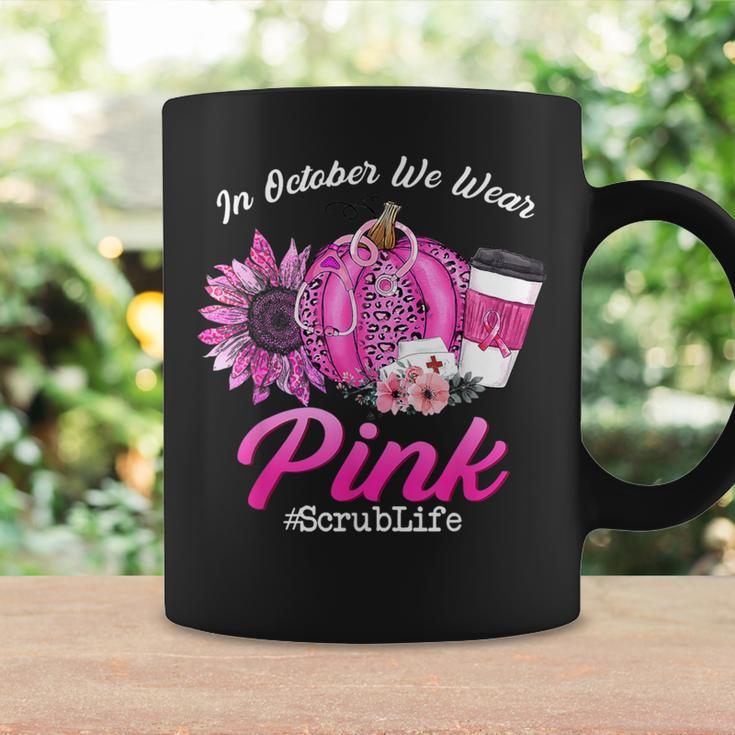 Nurse Scrub Life In October We Wear Pink Breast Cancer Fall Coffee Mug Gifts ideas