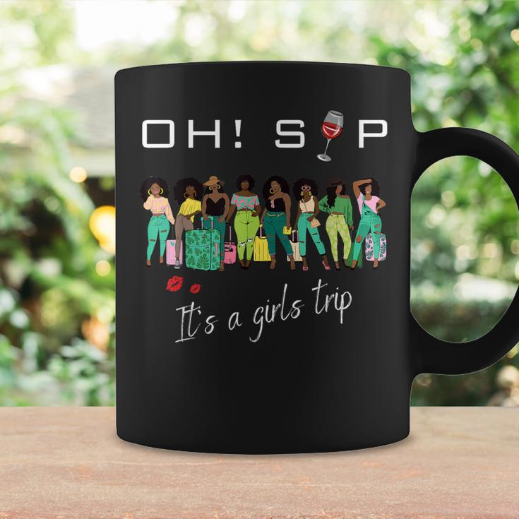 Oh Sip It's A Girls Trip Wine Party Black Women Coffee Mug Gifts ideas