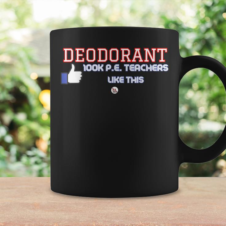 Pe Teacher Deodorant Physical Education Teacher Like This Coffee Mug Gifts ideas