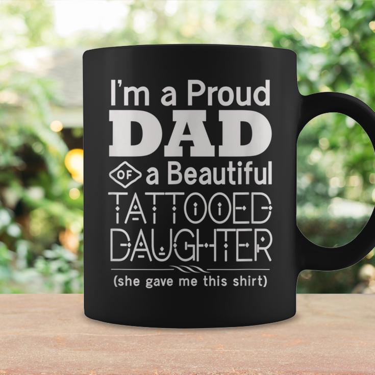 Proud Dad Beautiful Tattooed Daughter Coffee Mug Gifts ideas