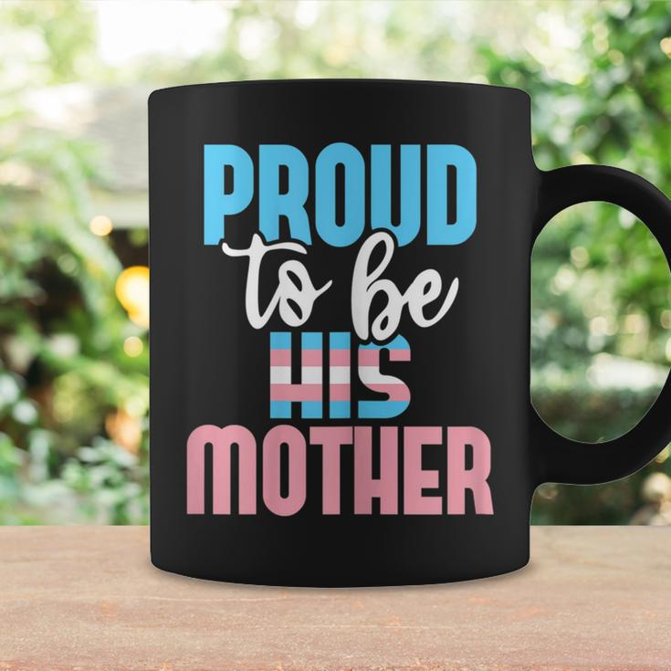 Proud To Be His Mother - Transgender Mom Trans Pride Lgbtq Coffee Mug Gifts ideas