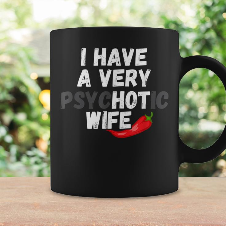 I Have A Very Psychotic Wife Joke Husband Gag Coffee Mug Gifts ideas
