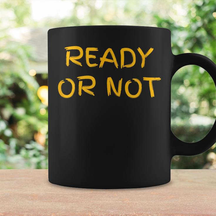 Ready O R Not Fugee Coffee Mug Gifts ideas