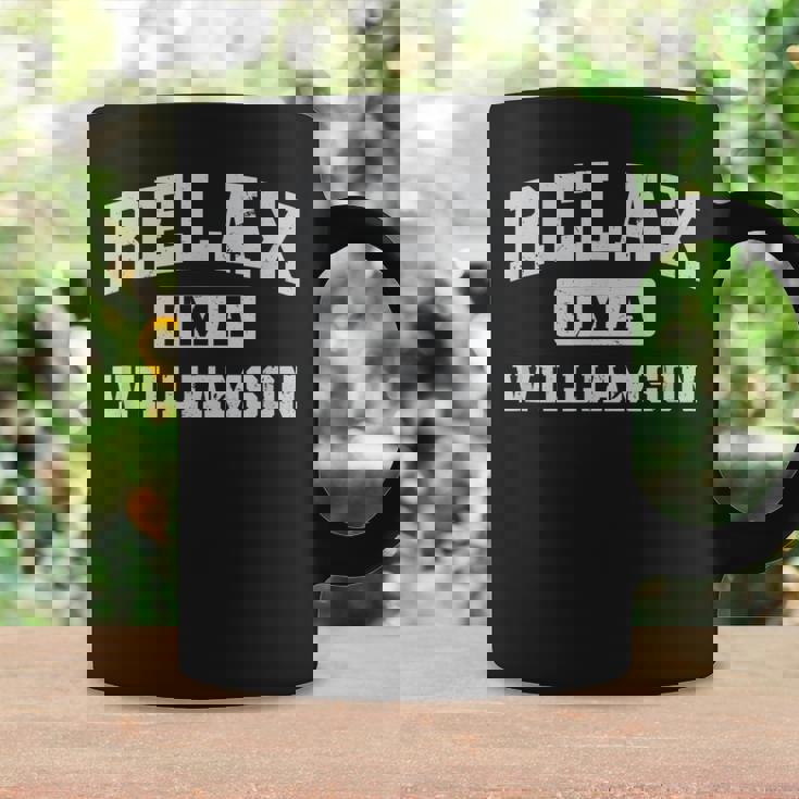 Relax Im A Williamson Family Reunion Relatives Matching Family Reunion Funny Designs Funny Gifts Coffee Mug Gifts ideas