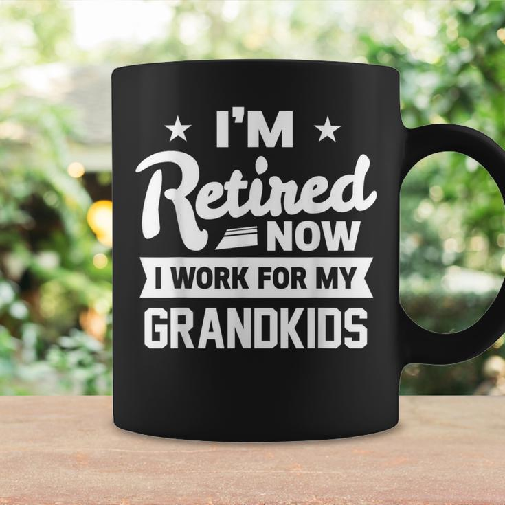 Retired Now I Work For My Grandkids Funny Retirement Grandpa Gift For Mens Coffee Mug Gifts ideas