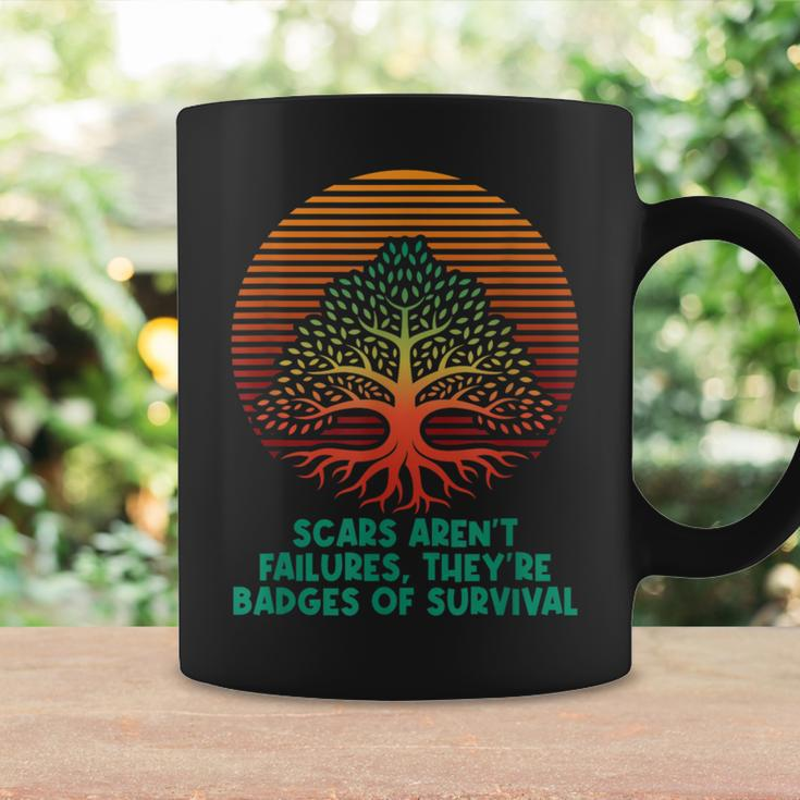 Scars Aren't Failures They're Badges Of Survival Sayings Coffee Mug Gifts ideas