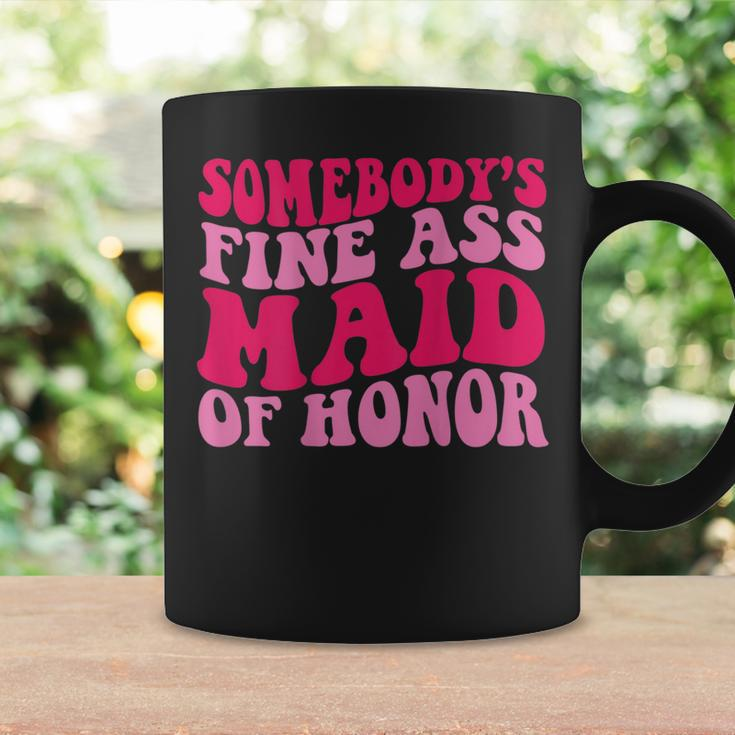 Somebodys Fine Ass Maid Of Honor Coffee Mug Gifts ideas