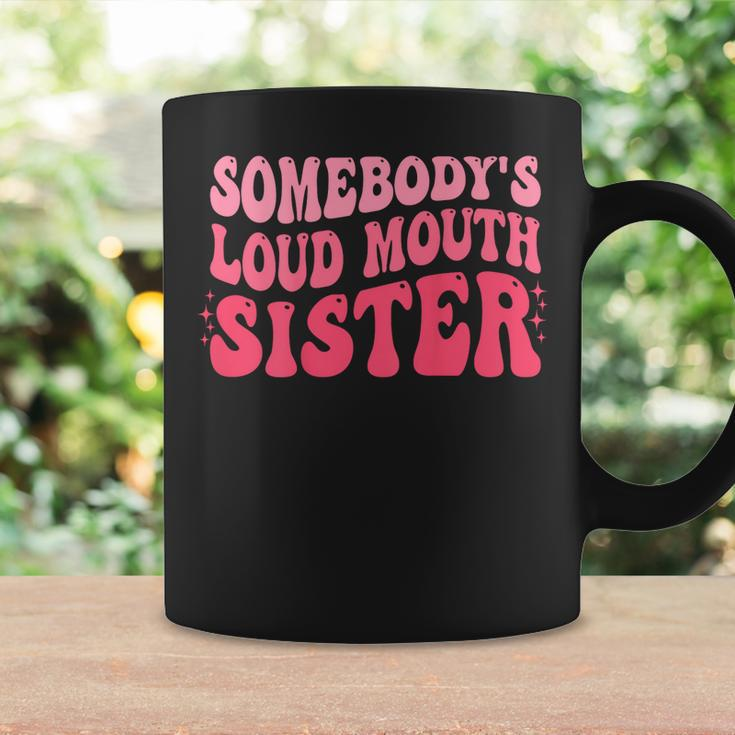 Somebodys Loud Mouth Sister Funny Wavy Groovy Coffee Mug Gifts ideas