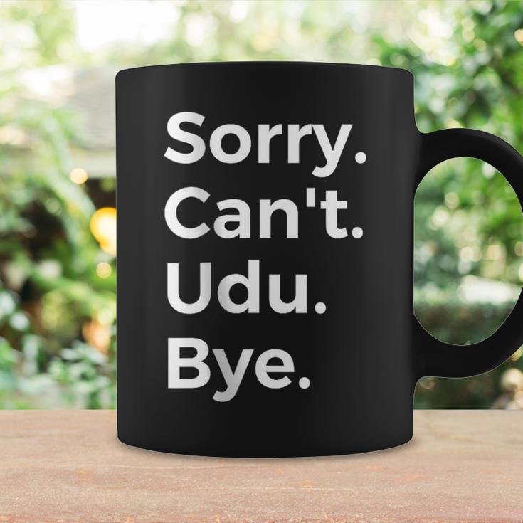 Sorry Can't Udu Bye Musical Instrument Music Musical Coffee Mug Gifts ideas