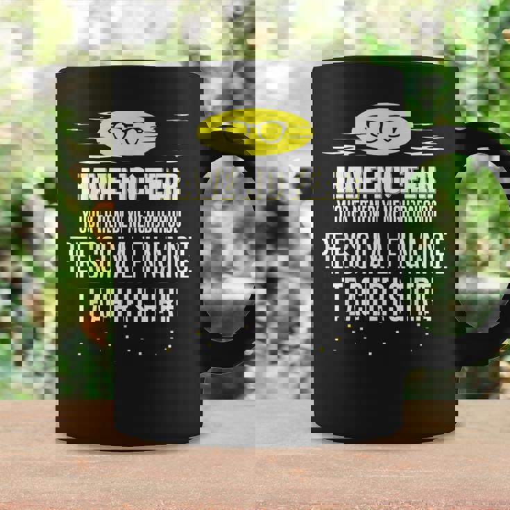 Super Personal Finance Teacher Have No Fear Coffee Mug Gifts ideas
