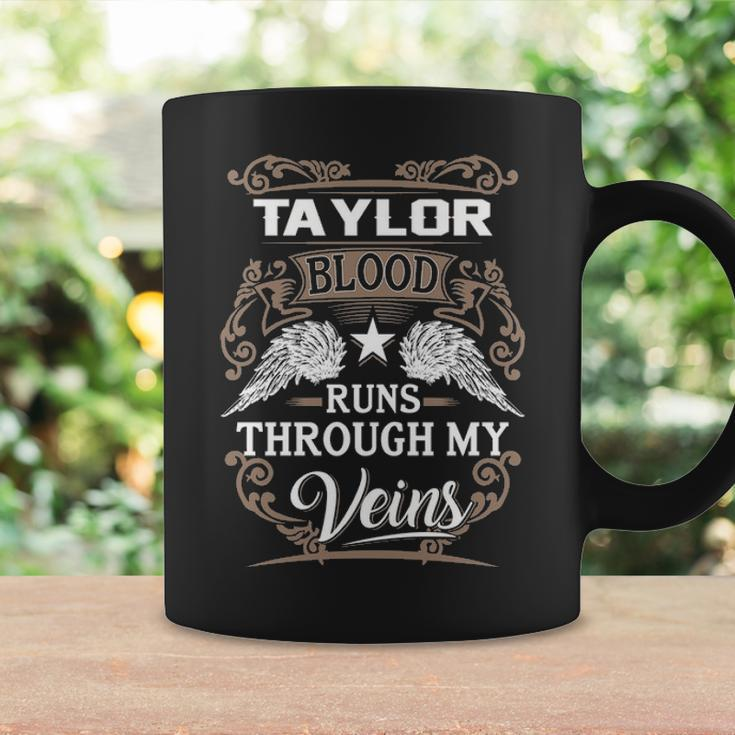 Taylor Name Gift Taylor Blood Runs Throuh My Veins Coffee Mug Gifts ideas