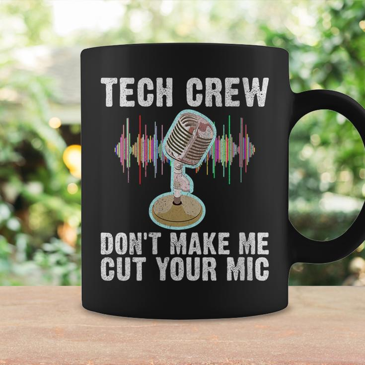Tech Crew Dont Make Me Cut Your Mic Theater Coffee Mug Gifts ideas
