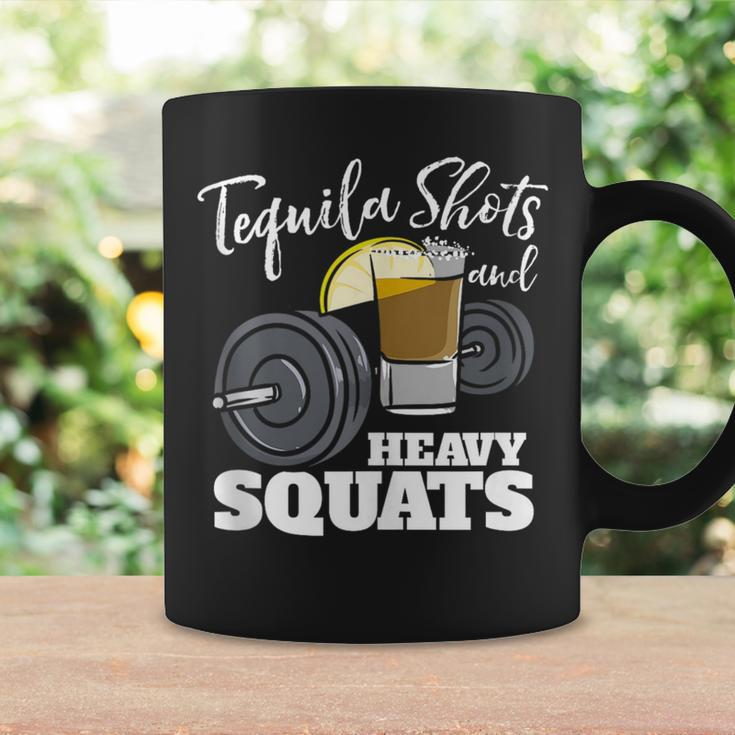 Tequila Shots And Heavy Squats Tequila Funny Gifts Coffee Mug Gifts ideas