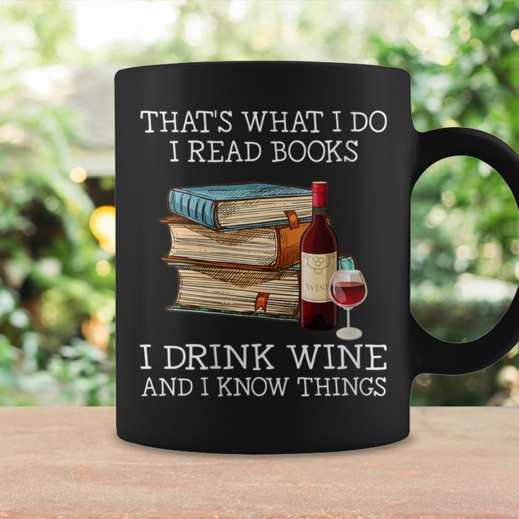 That's What I Do I Read Books I Drink Wine And I Know Things Coffee Mug Gifts ideas