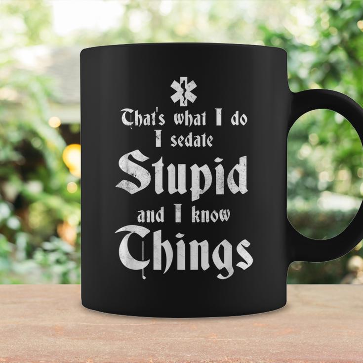 Thats What I Do Sedate Stupid And Know Things Funny Emt Coffee Mug Gifts ideas
