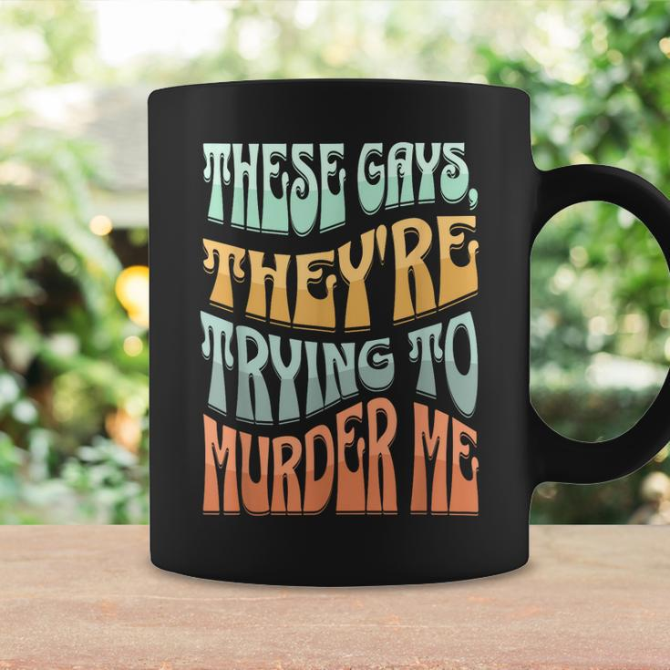 These Gays Theyre Trying To Murder Me Lgbt Pride Retro Coffee Mug Gifts ideas