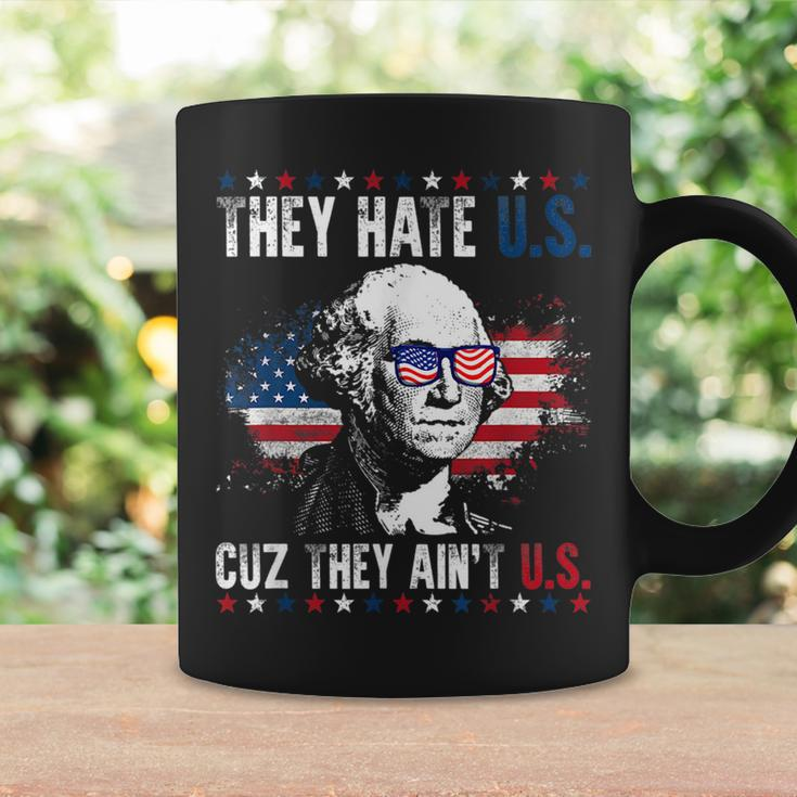 They Hate Us Cuz They Aint Us Patriotic 4Th Of July Coffee Mug Gifts ideas