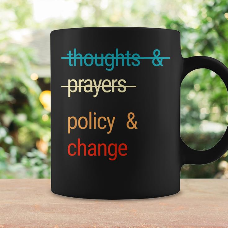 Thoughts And Prayers Policy And Change Coffee Mug Gifts ideas