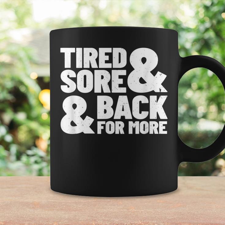 Tired Sore Back For More Fitness Motivation For Gym  Coffee Mug Gifts ideas